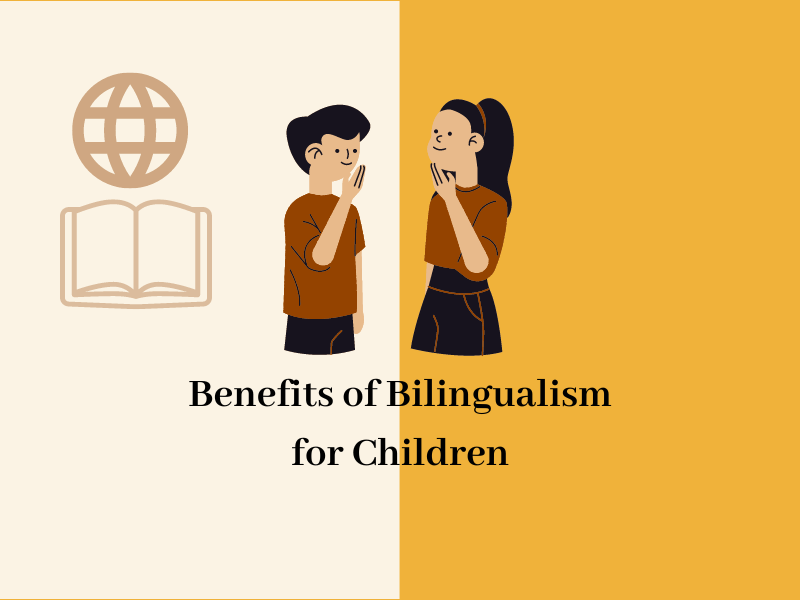 Benefits of Bilingualism for Children