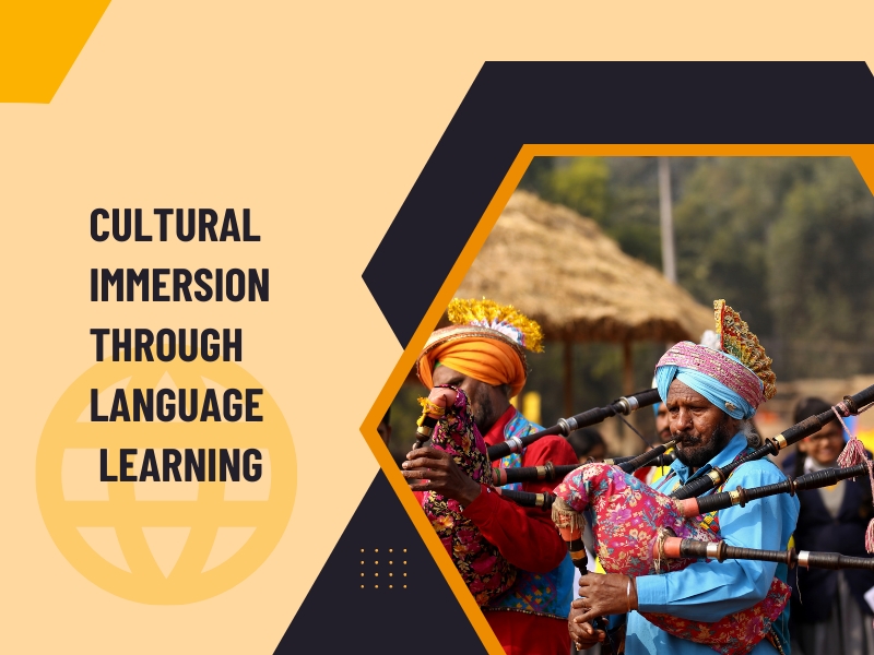 Cultural immersion through language learning