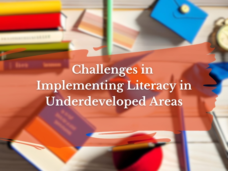 Literacy in Underdeveloped Areas